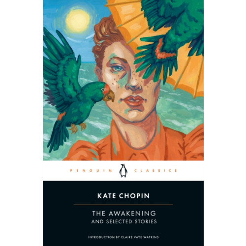 Penguin books ltd The Awakening and Selected Stories (häftad, eng)