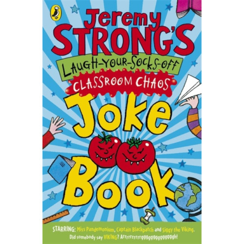 Penguin Random House Children's UK Jeremy Strong's Laugh-Your-Socks-Off Classroom Chaos Joke Book (häftad, eng)
