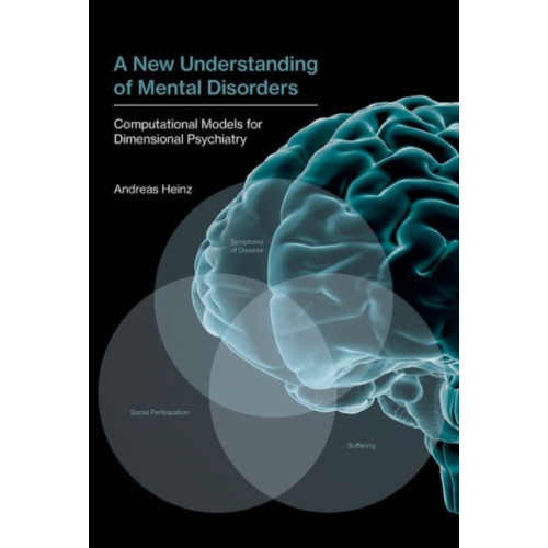 Mit press ltd A New Understanding of Mental Disorders (inbunden, eng)