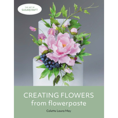 The Crowood Press Ltd Creating Flowers from Flowerpaste (häftad, eng)