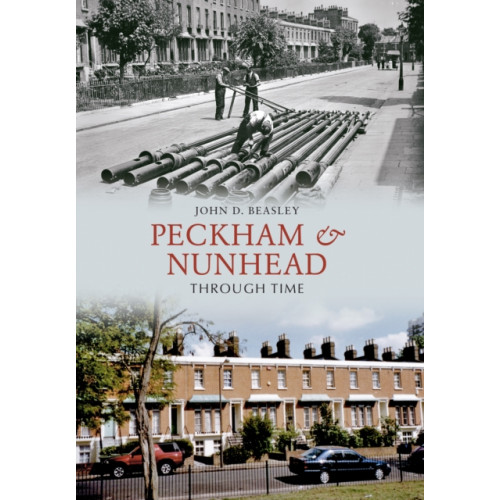 Amberley Publishing Peckham & Nunhead Through Time (häftad, eng)