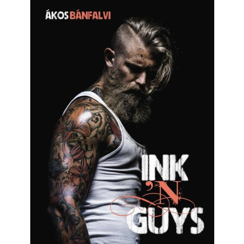 Schiffer Publishing Ink ’n Guys (inbunden, eng)