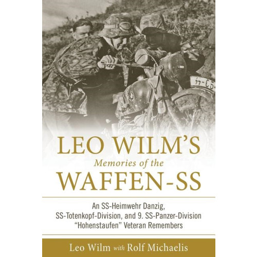 Rolf Michaelis Leo wilms memories of the waffen-ss - an ss-heimwehr danzig, ss-totenkopf-d (inbunden, eng)