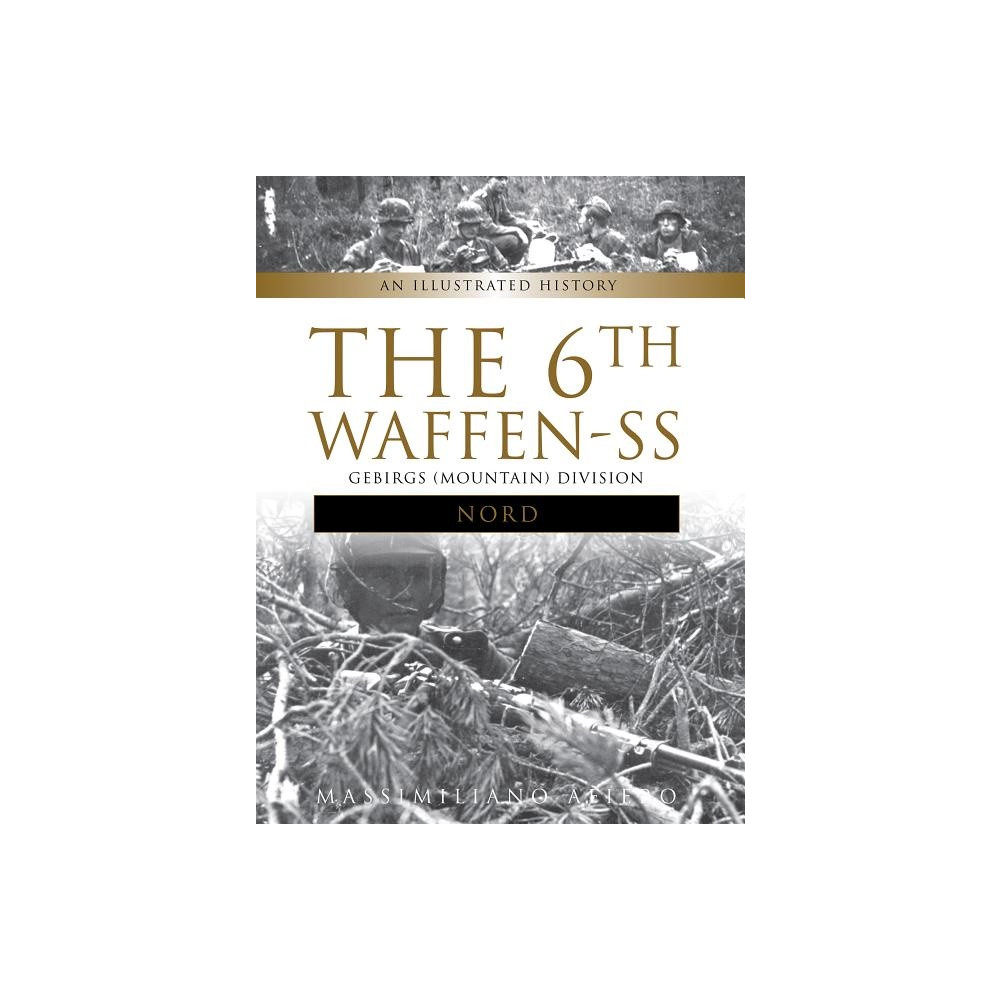 Produktbild för 6th waffen-ss gebirgs (mountain) division "nord" - an illustrated history (inbunden, eng)