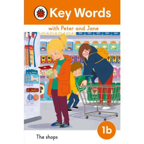 Penguin Random House Children's UK Key Words with Peter and Jane Level 1b – The Shops (inbunden, eng)