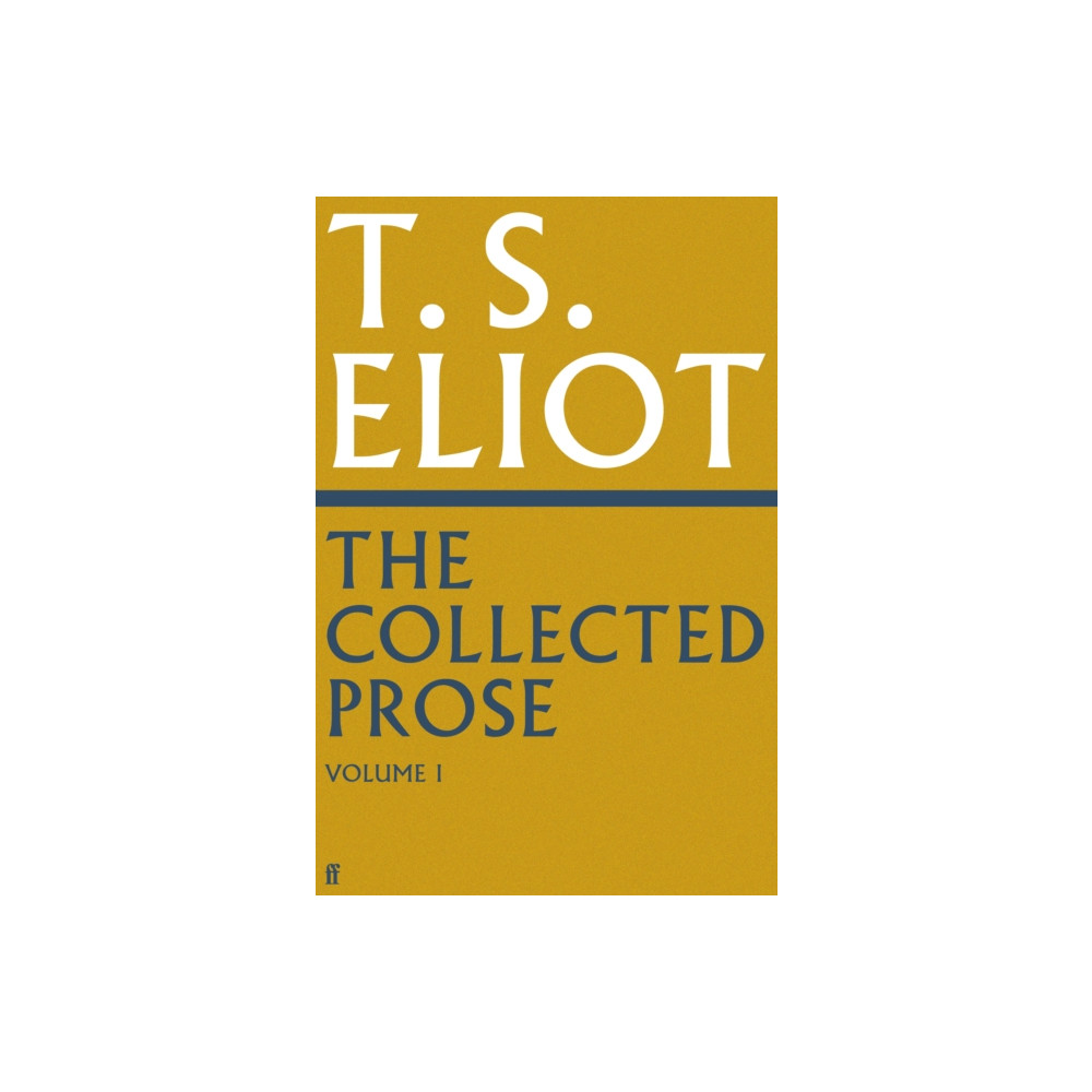 Produktbild för The Collected Prose of T.S. Eliot Volume 1 (inbunden, eng)