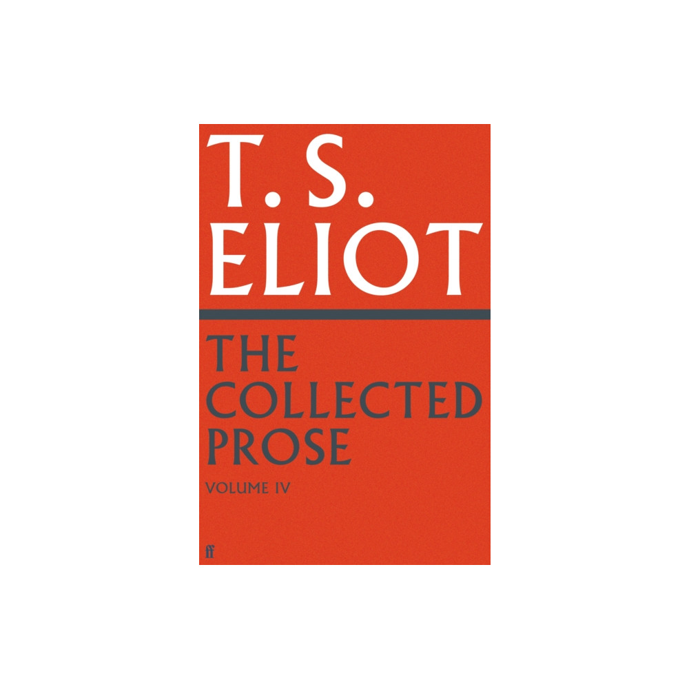 Produktbild för The Collected Prose of T.S. Eliot Volume 4 (inbunden, eng)