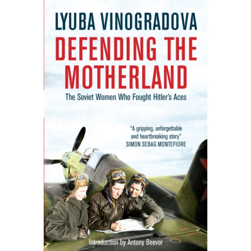 Quercus Publishing Defending the Motherland (häftad, eng)