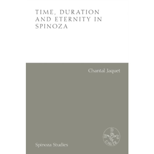 Edinburgh university press Time, Duration and Eternity in Spinoza (inbunden, eng)