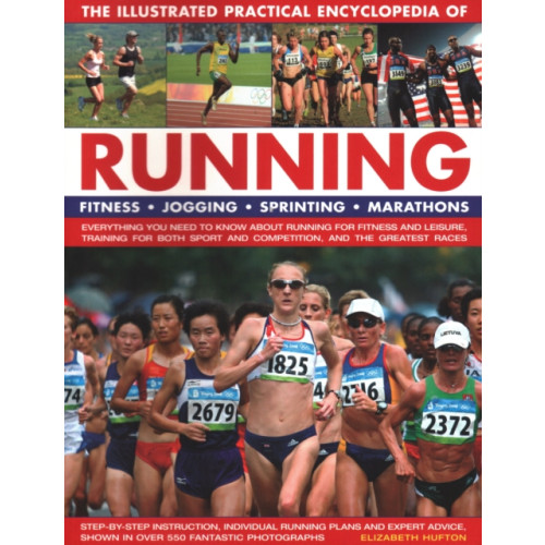 Anness publishing Running, The Illustrated Practical Encyclopedia of (häftad, eng)