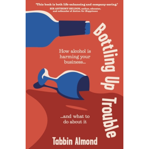 Practical Inspiration Publishing Bottling Up Trouble (häftad, eng)