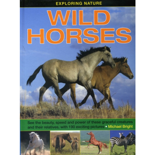 Anness publishing Exploring Nature: Wild Horses (inbunden, eng)