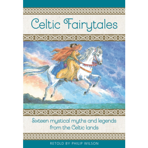 Anness publishing Celtic Fairytales (inbunden, eng)