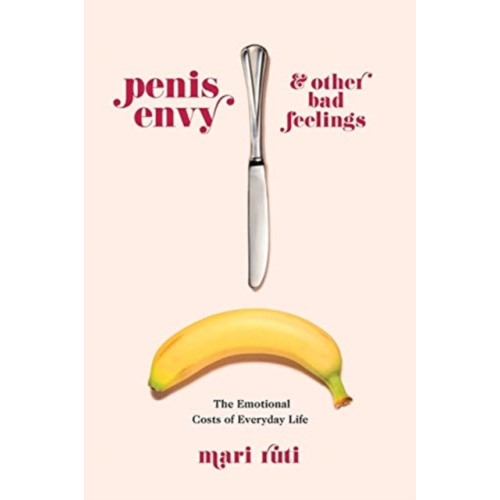 Columbia university press Penis Envy and Other Bad Feelings (häftad, eng)