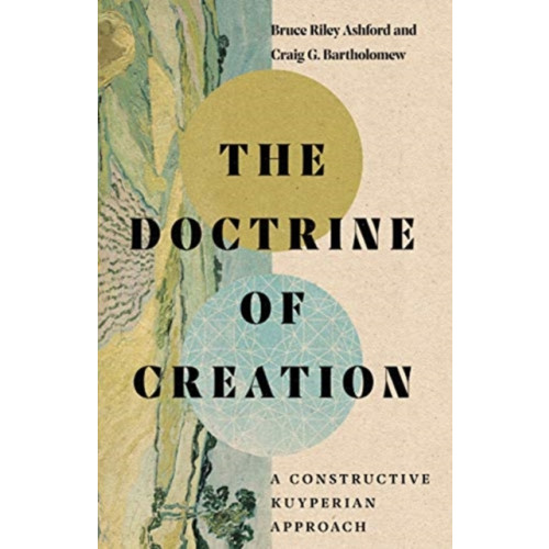 IVP Academic The Doctrine of Creation – A Constructive Kuyperian Approach (inbunden, eng)