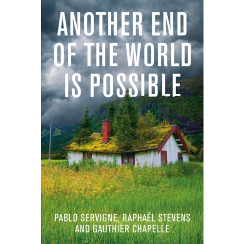 John Wiley And Sons Ltd Another End of the World is Possible (häftad, eng)