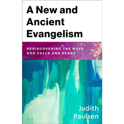 Baker publishing group A New and Ancient Evangelism (häftad, eng)