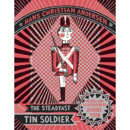 Enchanted Lion Books The Steadfast Tin Soldier (inbunden, eng)