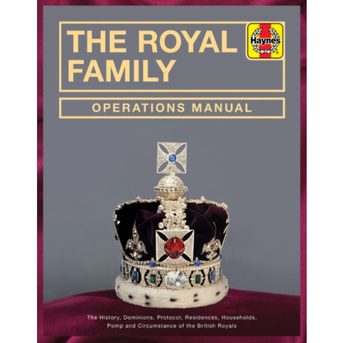 Haynes Publishing Group Royal Family Operations Manual (inbunden, eng)