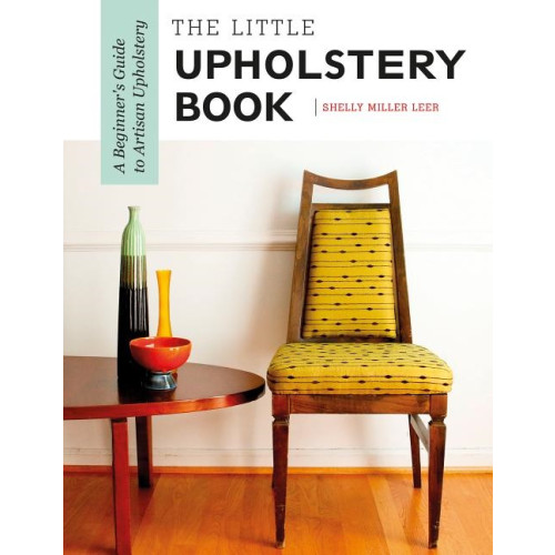 Schiffer Publishing The Little Upholstery Book (bok, spiral, eng)