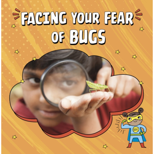 Capstone Global Library Ltd Facing Your Fear of Bugs (häftad, eng)