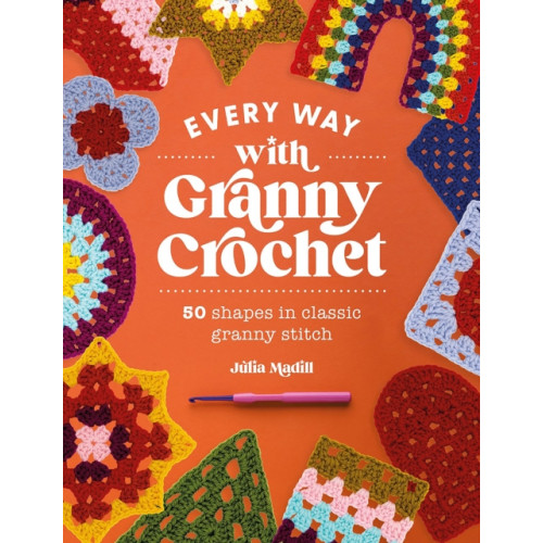 David & Charles Every Way with Granny Crochet (häftad, eng)