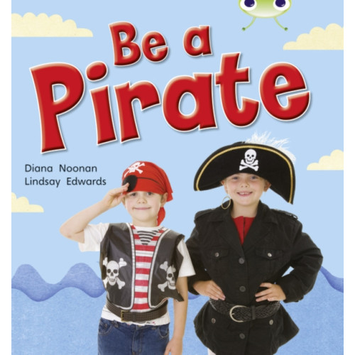 Pearson Education Limited Bug Club Guided Non Fiction Reception Red B Be a Pirate (häftad, eng)