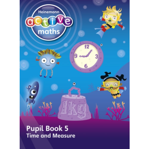 Pearson Education Limited Heinemann Active Maths – First Level - Beyond Number – Pupil Book 5 – Time and Measure (häftad, eng)