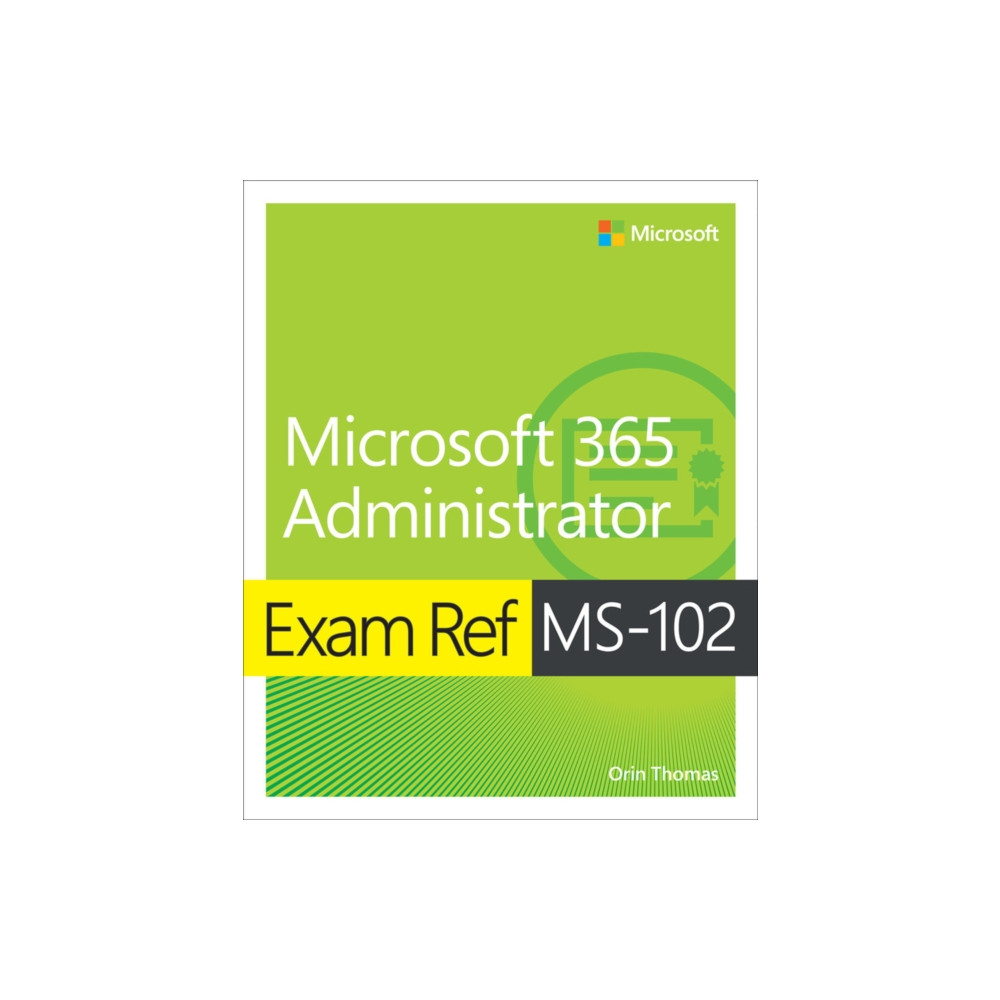 Produktbild för Exam Ref MS-102 Microsoft 365 Administrator (häftad, eng)