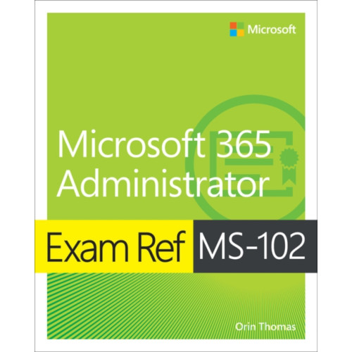 Pearson Education (US) Exam Ref MS-102 Microsoft 365 Administrator (häftad, eng)