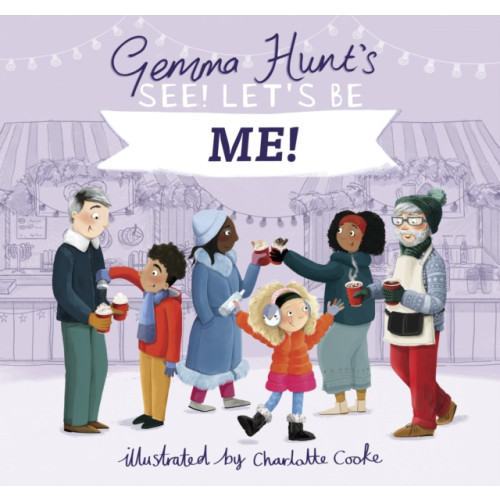 Spck publishing Gemma Hunt's See! Let's Be Me (inbunden, eng)