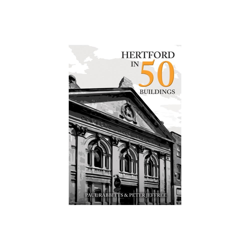 Produktbild för Hertford in 50 Buildings (häftad, eng)