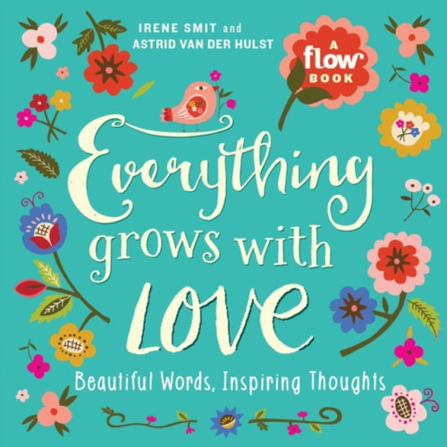 Workman Publishing Everything Grows with Love (häftad, eng)