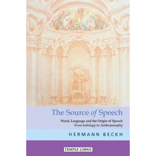 Temple Lodge Publishing The The Source of Speech (häftad, eng)