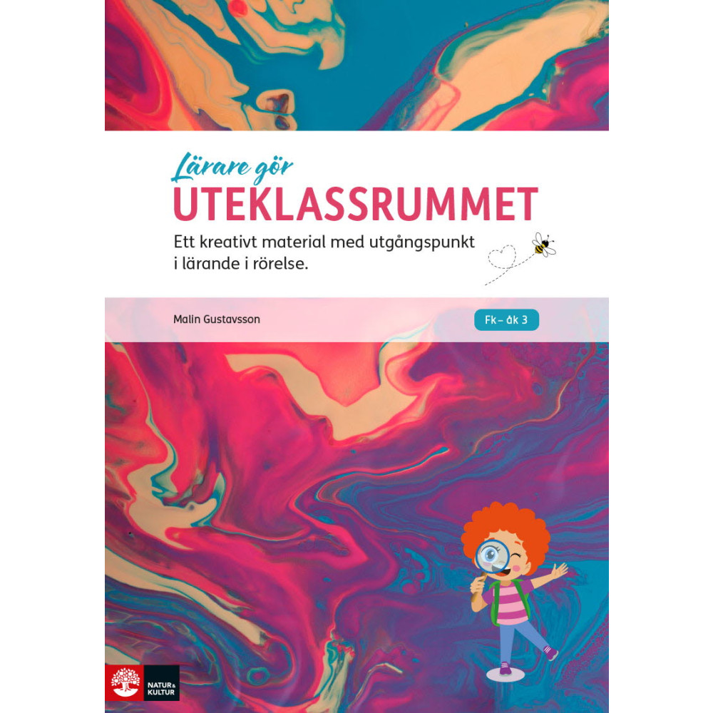 Produktbild för Lärare gör uteklassrummet : ett kreativt material med utgångspunkt i lärande i rörelse (häftad)
