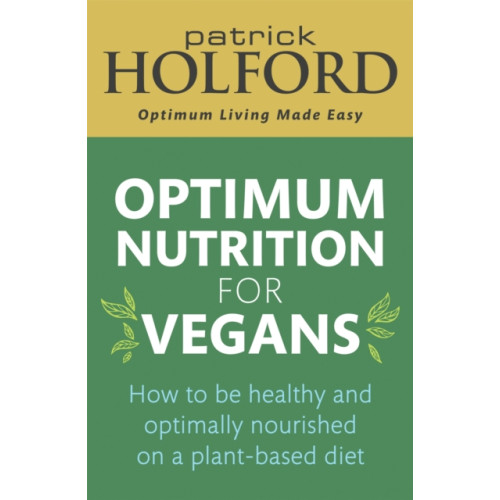 Little, Brown Book Group Optimum Nutrition for Vegans (häftad, eng)