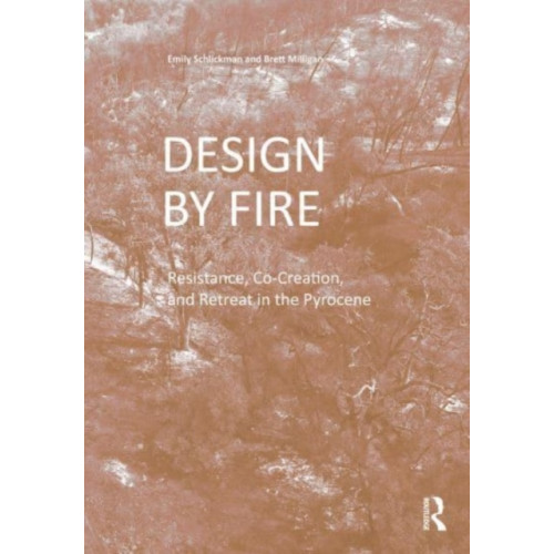 Taylor & francis ltd Design by Fire (häftad, eng)