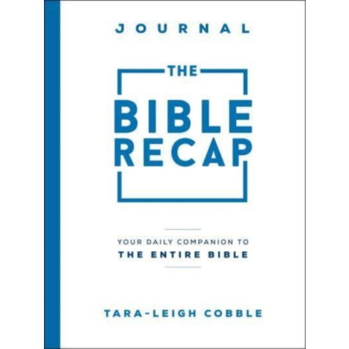 Baker publishing group The Bible Recap Journal – Your Daily Companion to the Entire Bible (häftad, eng)