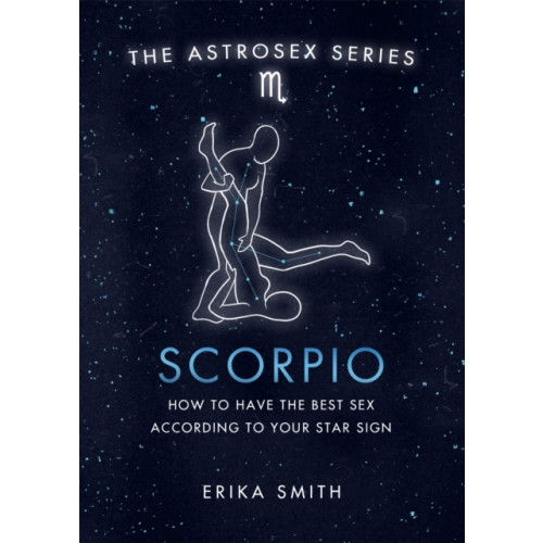 Orion Publishing Co Astrosex: Scorpio (inbunden, eng)