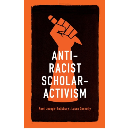 Manchester university press Anti-Racist Scholar-Activism (häftad, eng)