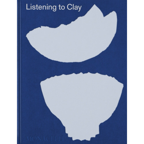 Monacelli Press Listening to Clay (inbunden, eng)