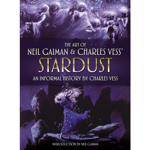 Titan Books Ltd The Art of Neil Gaiman and Charles Vess's Stardust (inbunden, eng)