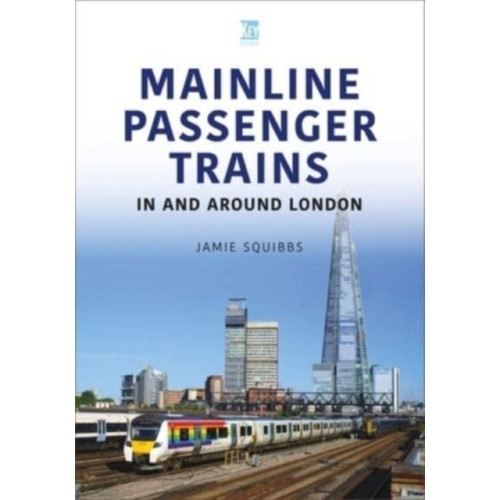 Key Publishing Ltd Mainline Passenger Trains In and Around London (häftad, eng)