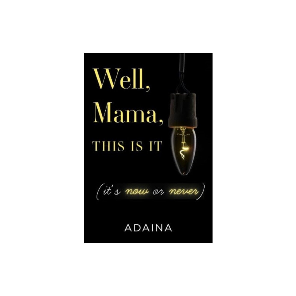 Produktbild för Well, Mama, This is It (it's now or never) (häftad, eng)
