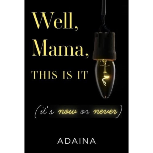 Olympia Publishers Well, Mama, This is It (it's now or never) (häftad, eng)