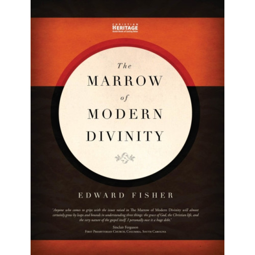 Christian Focus Publications Ltd The Marrow of Modern Divinity (inbunden, eng)