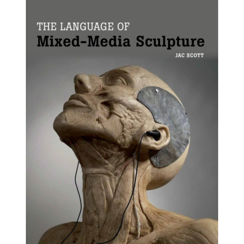 The Crowood Press Ltd The Language of Mixed-Media Sculpture (inbunden, eng)