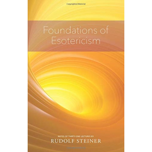 Rudolf Steiner Press Foundations of Esotericism (häftad, eng)