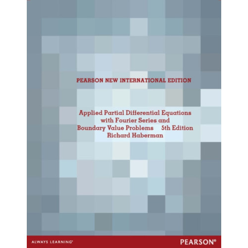 Pearson Education Limited Applied Partial Differential Equations with Fourier Series and Boundary Value Problems (häftad, eng)