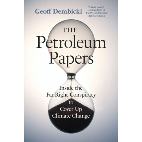 Greystone Books,Canada The Petroleum Papers (inbunden, eng)